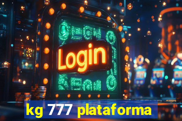 kg 777 plataforma